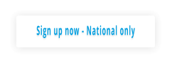 Sign up now - National only